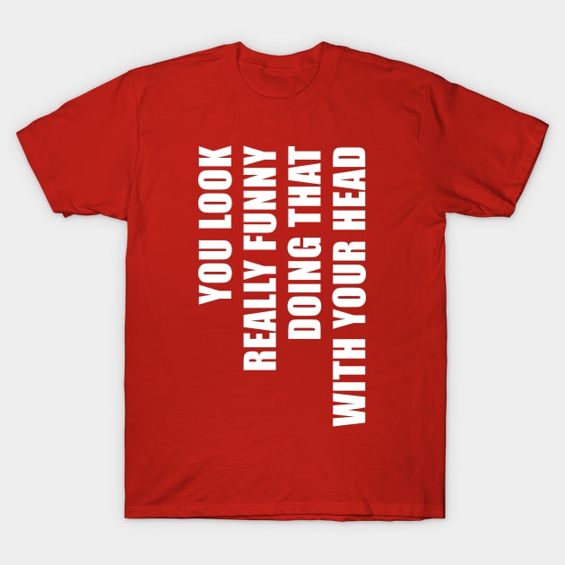 Really funny shirts hot sale